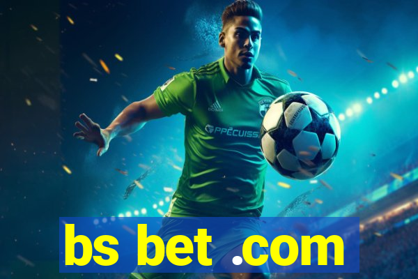 bs bet .com